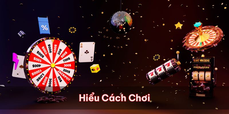 Hiểu được cách chơi để không bị bỏ lỡ các vòng quay hấp dẫn